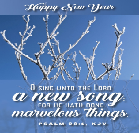 The snow covered branches of a tree against a bright blue sky. In white text we see the words of Psalm 98:1 from the King James Version—"O sing unto the Lord a new song; for he hath done marvellous things"