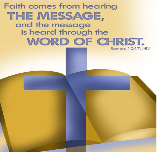 An illustration of an open Bible, in gold tones. Superimposed on it is a blue, transparent cross. Above this, in the same blue, we see the words of Romans 10:17, as translated in the New International Version: "Consequently, faith comes from hearing the message, and the message is heard through the word of Christ."