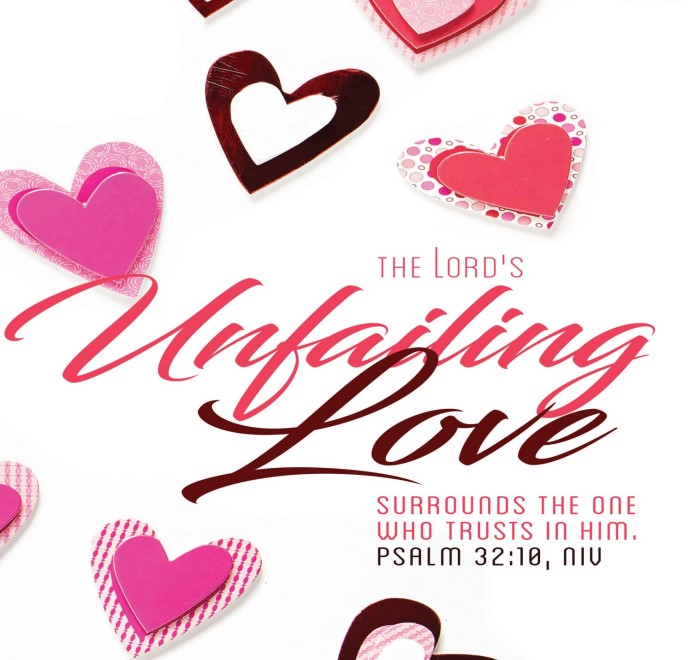 On a white background, we see various hearts in red, pink, and black. In red and black script we also see the words of Psalm 31, verse 10b—"The Lord’s unfailing love surrounds the one who trusts in Him."